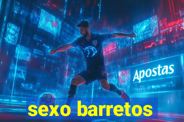 sexo barretos